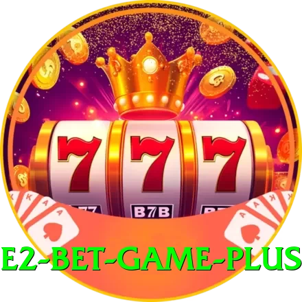 E2 Bet Game Deluxe Edition v5.6.7 - 2