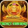 trout fishing VIP - Win Real PKR